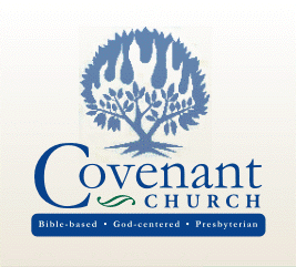 Covenant Church | Bible-based, God centered, Presbyterian